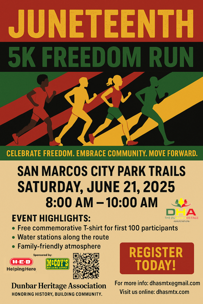 Juneteenth 5k flier hosted by the Dunbar Heritage Association in San Marcos, TX on June 21, 2025.